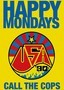 Happy Mondays: Call the Cops