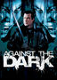 Against the Dark