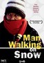 Man Walking on Snow