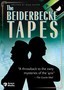 The Beiderbecke Tapes: Disc 1